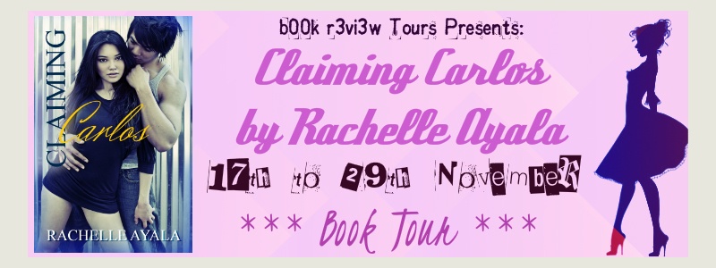 Book R3vi3w Tours Presents: Claiming Carlos by Rachelle Ayala