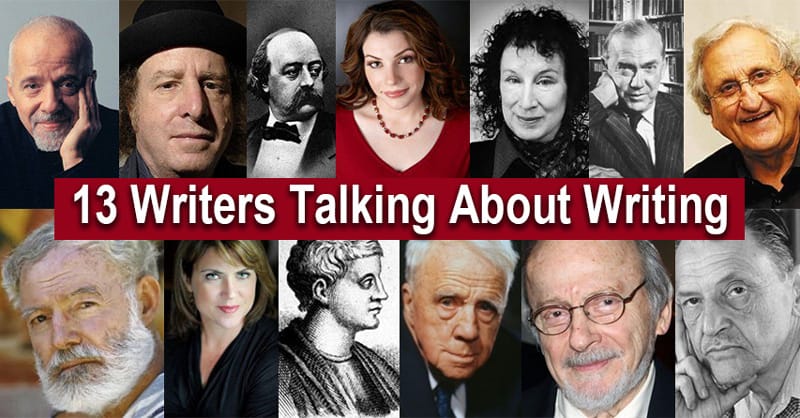 13 Writers Talking About Writing