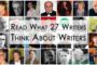 Read What 27 Writers Think About Writers