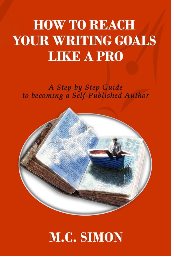How to Reach Your Writing Goals like a Pro</strong> – A Step by Step Guide to becoming a Self-Published Author How to Reach Your Writing Goals like a Pro – A Step by Step Guide to becoming a Self-Published Author