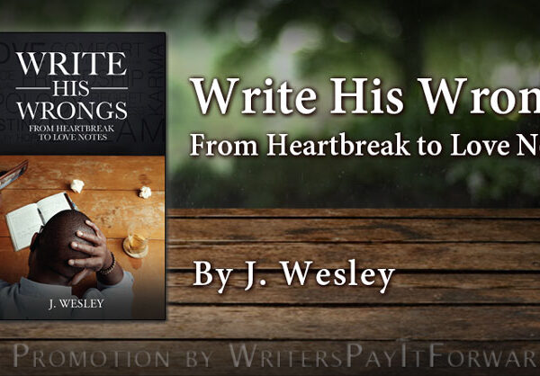 Write His Wrongs From Heartbreak To Love Notes