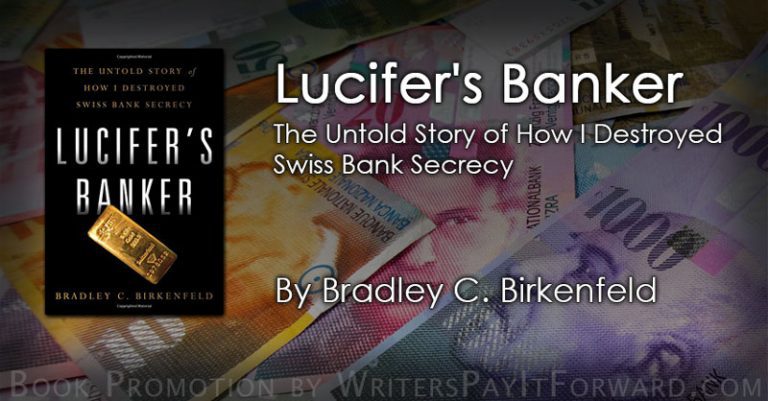 Lucifer’s Banker: The Untold Story of How I Destroyed Swiss Bank Secrecy
