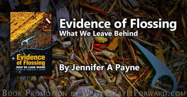 Evidence of Flossing: What We Leave Behind banner Evidence of Flossing: What We Leave Behind banner
