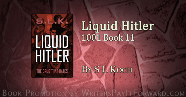 Liquid Hitler (1001 Book 11) Beyond Our Reality Psychoactive Drugs