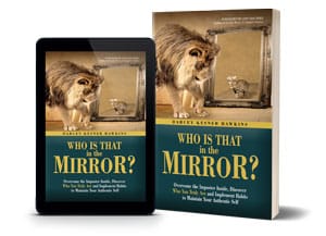 Who Is That In The Mirror? How Do You Know What Your Purpose Is