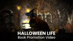 Halloween Life Book Promotion Video