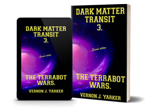 Dark Matter Transit 3, The Terrabot Wars - Futuristic Adventure Captivating Space Narrative