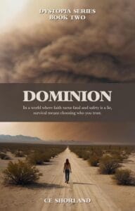 Book cover of “Dominion: Dystopia” by C.E. Shorland – Book 2 in the dark dystopian sci-fi series