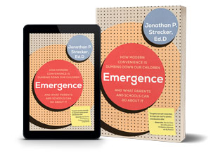 Emergence book cover by Dr. Jonathan P. Strecker showing paperback and digital versions of the book on parenting, education, and the effects of modern convenience