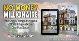 No Money Millionaire by David Webb – Build Wealth Through Real Estate Banner for No Money Millionaire book by David Webb, showing cover and tagline Build Wealth Through Real Estate Without Using a Dime of Your Own Money