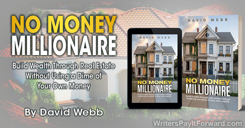 Banner for No Money Millionaire book by David Webb, showing cover and tagline Build Wealth Through Real Estate Without Using a Dime of Your Own Money